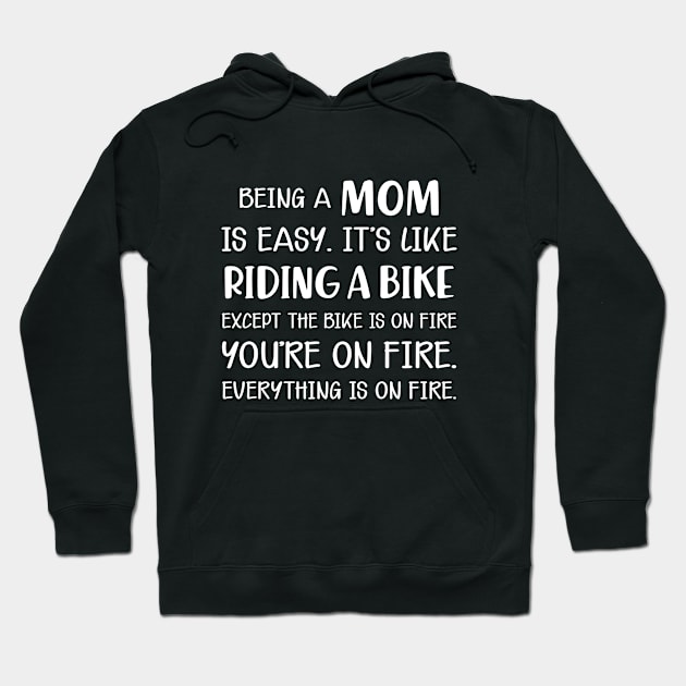 Mom - Being a mom is easy like riding a bike Hoodie by KC Happy Shop